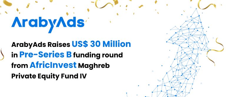 ArabyAds Raises US$30m In Pre-Series B Funding Round From AfricInvest ...