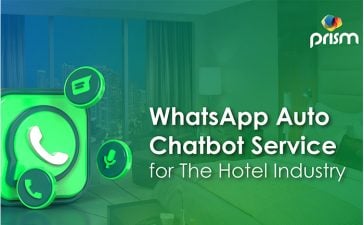 Prism Digital Introduces WhatsApp Auto Chatbot Service for The Hotel Industry