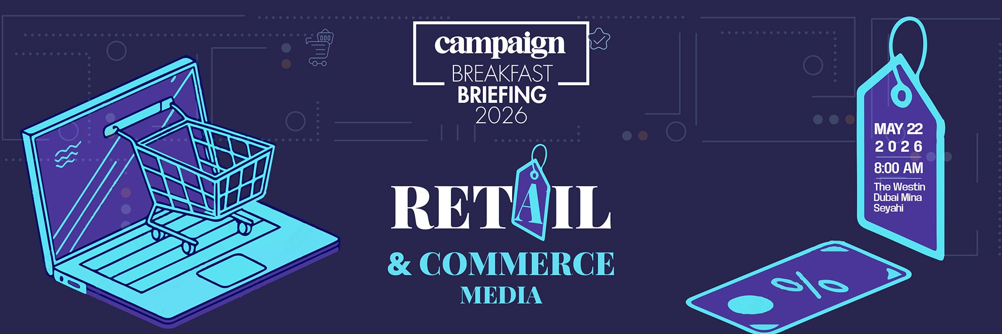 CAMPAIGN BREAKFAST BRIEFING- RETAIL & COMMERCE MEDIA